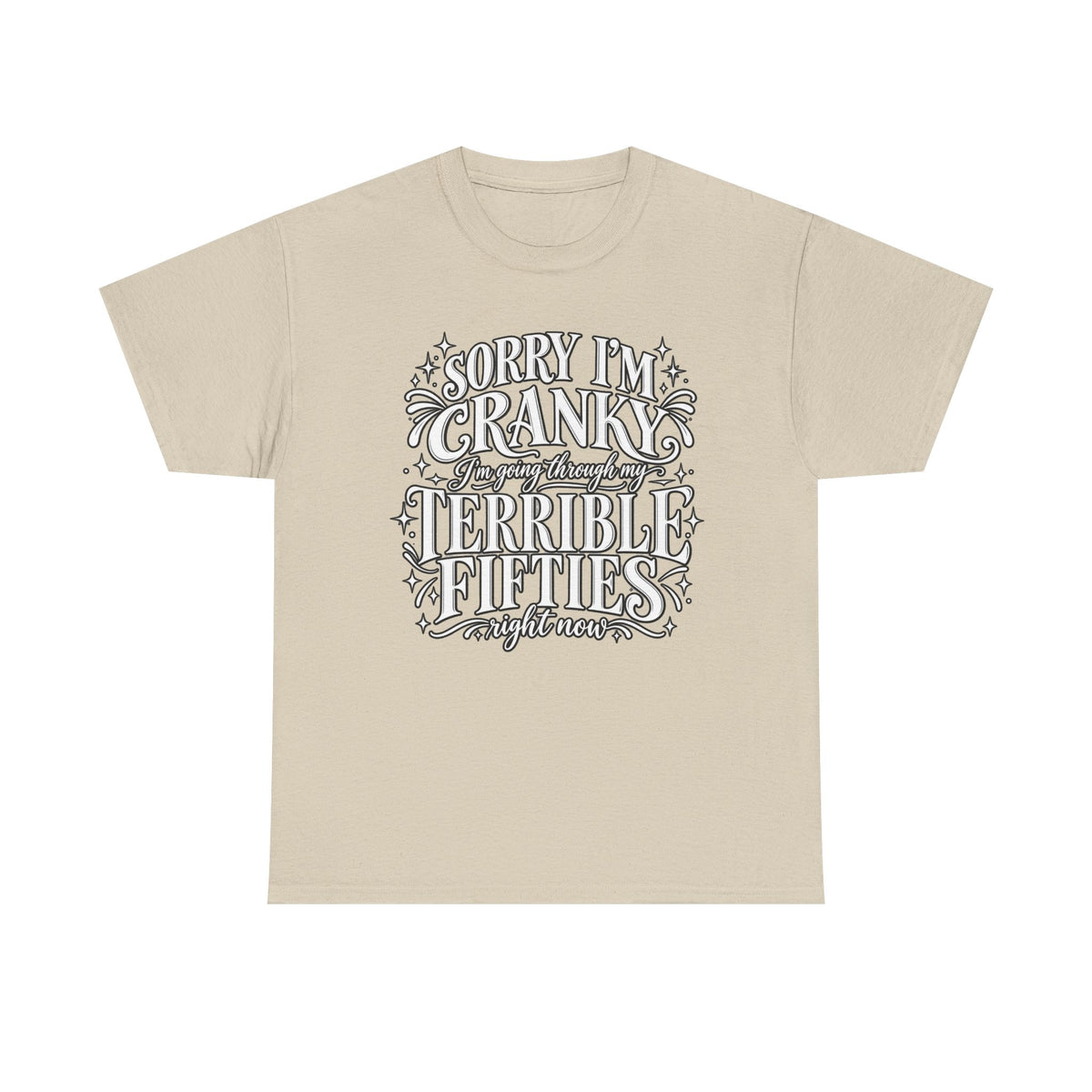 Sorry I'm Cranky—Terrible Fifties Funny Graphic Tee