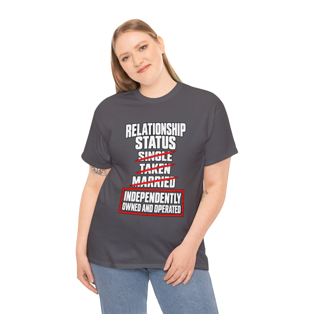 Independently Owned and Operated Relationship Status T-Shirt