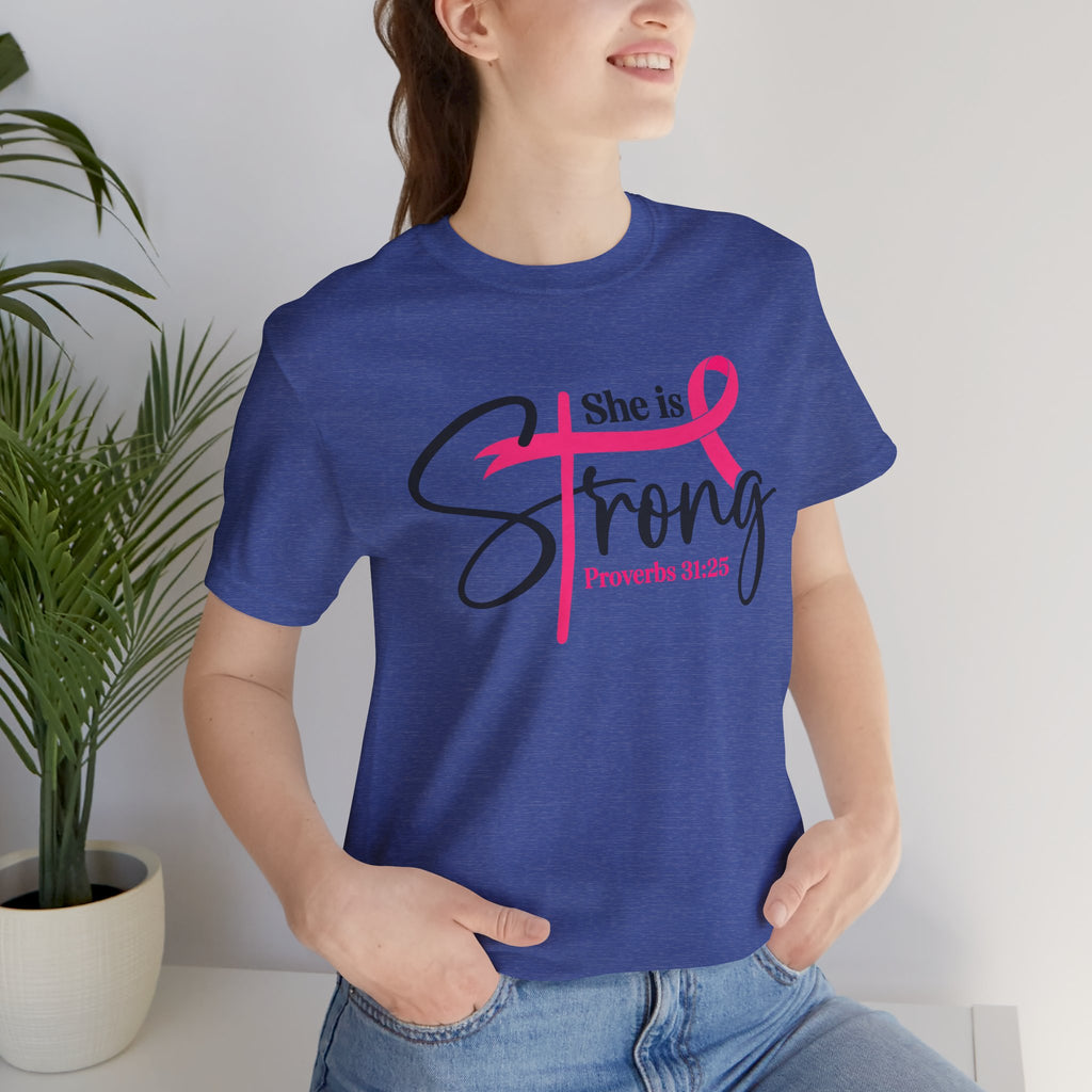 She Is Strong Breast Cancer Awareness Tee — "She is Strong" Proverbs 31:25