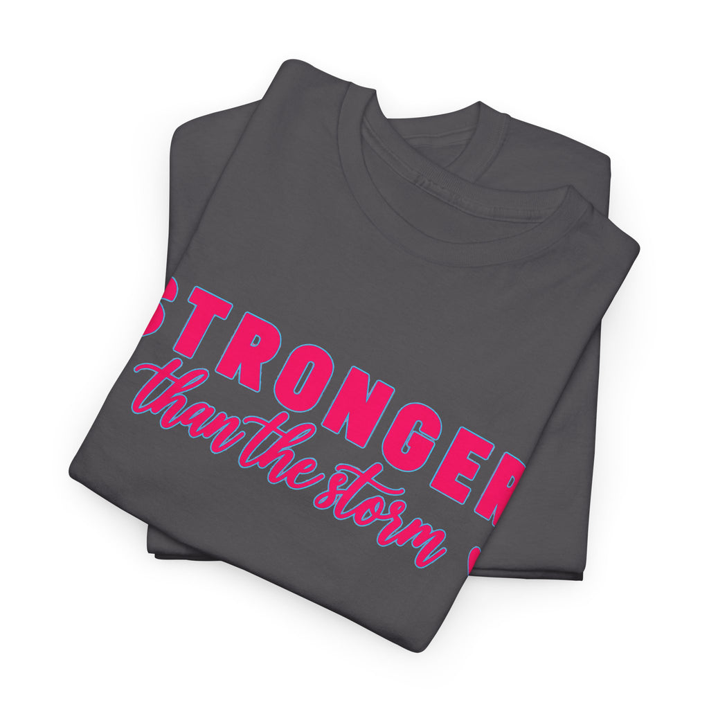 Stronger Than the Storm Tee - Inspirational Women's Resilience T-Shirt