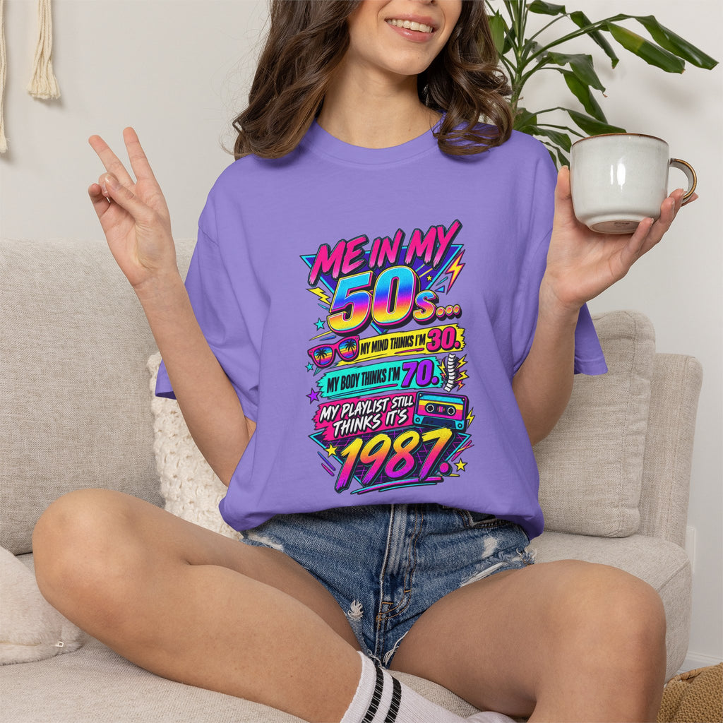 50th Birthday T-Shirt — "Me in My 50s... My Playlist Still Thinks It’s 1987" Retro Graphic Tee