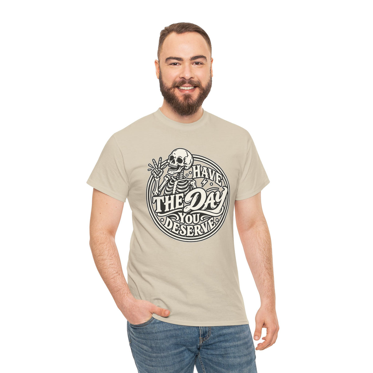 Have the Day You Deserve Tee — Vintage Skeleton Graphic T‑Shirt