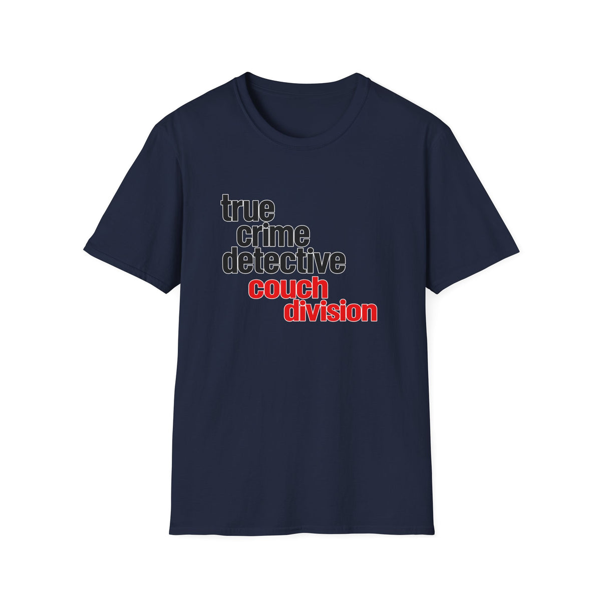 True Crime Detective Couch Division T-Shirt
