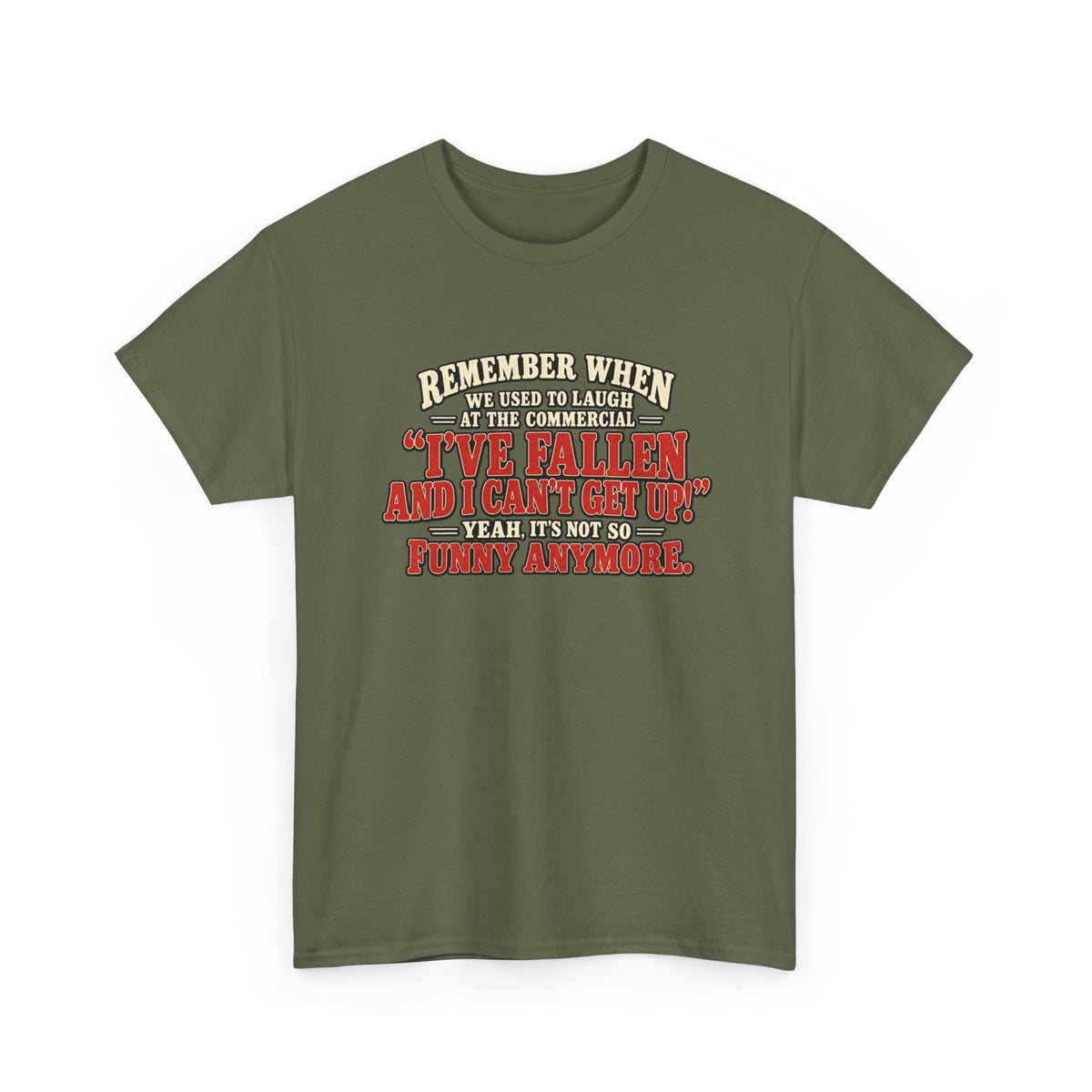 Funny Retro Quote Tee — “I’ve Fallen and I Can’t Get Up” Nostalgic Humor T-Shirt