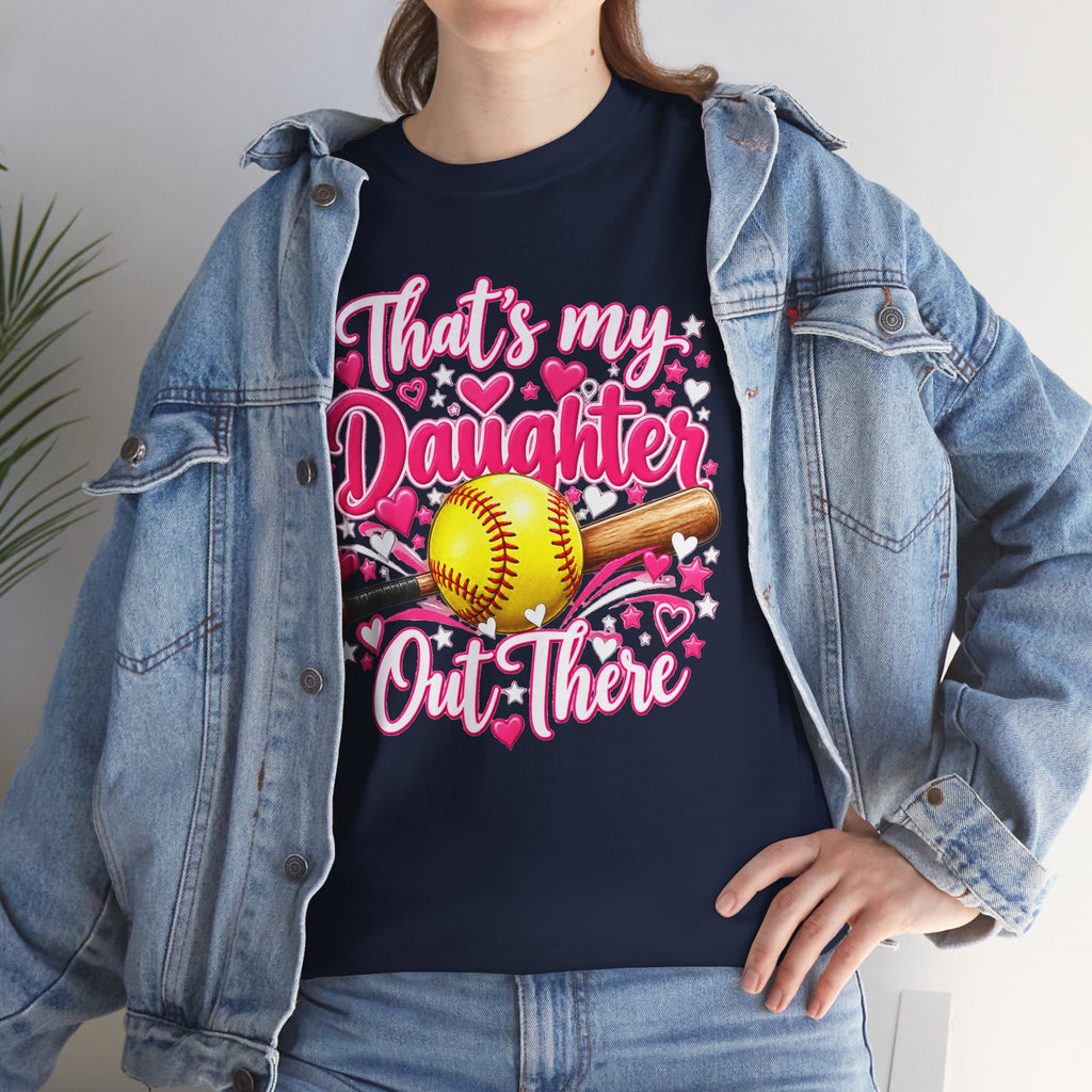That’s My Daughter Out There Softball T-Shirt