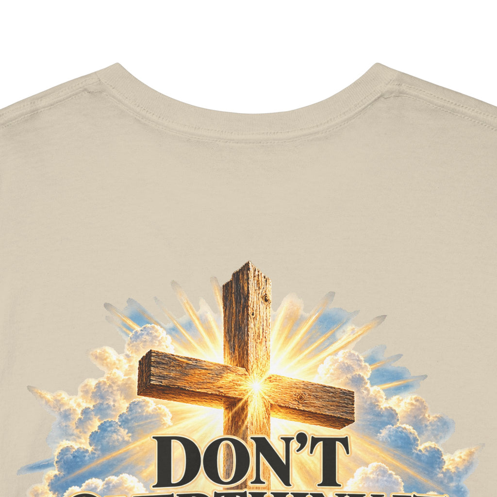 Don't Overthink It He's Got You Tee — Christian Cross Inspirational T‑Shirt