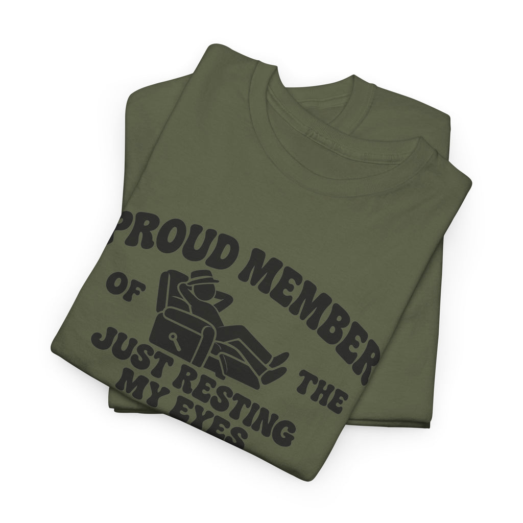 Resting My Eyes Club T-Shirt — "Proud Member of the Just Resting My Eyes Club" Graphic Tee