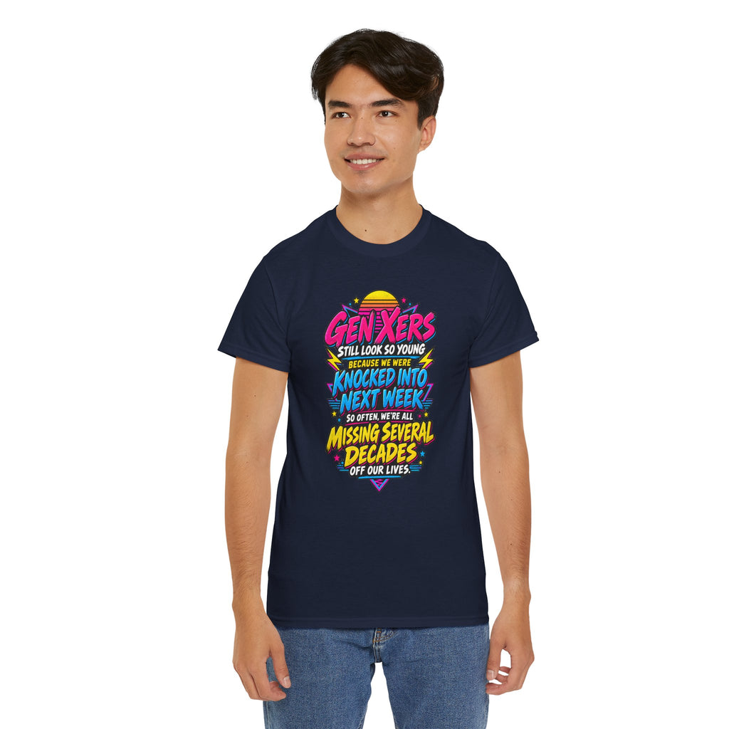 Gen Xers Retro Graphic Tee — “Still Look So Young… Missing Several Decades”