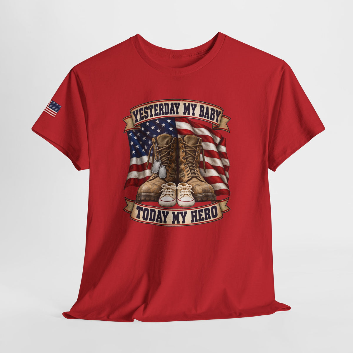 Yesterday My Baby, Today My Hero Military Tribute Tee