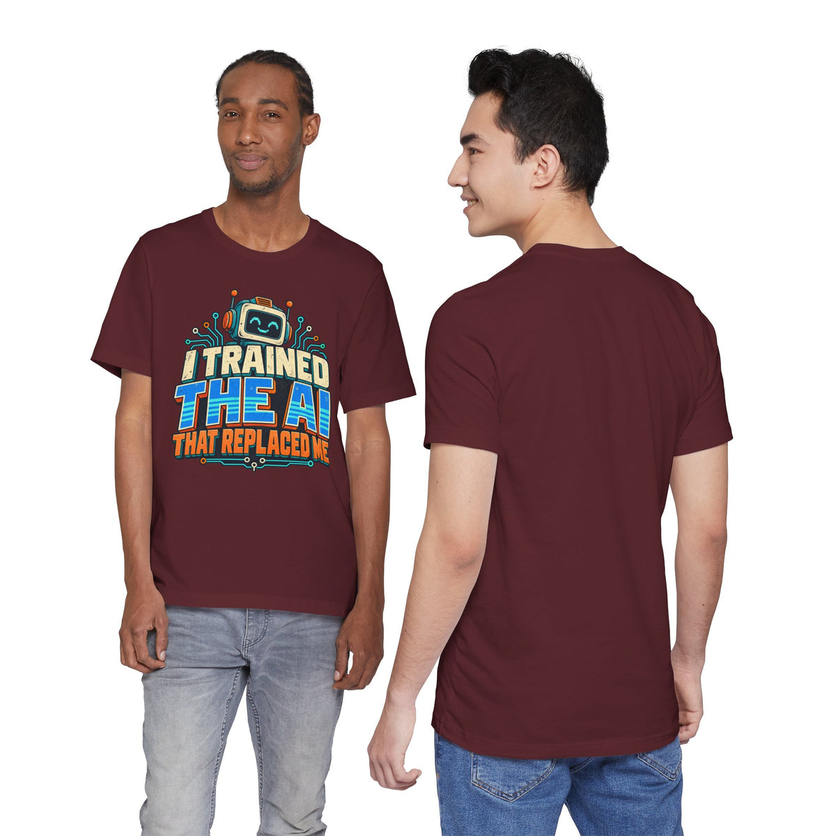 T-Shirt — I Trained the AI That Replaced Me Funny Tech Worker Tee
