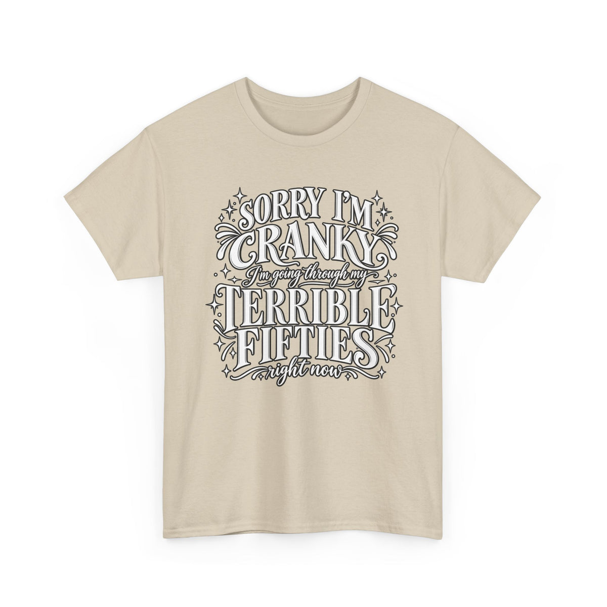 Sorry I'm Cranky—Terrible Fifties Funny Graphic Tee