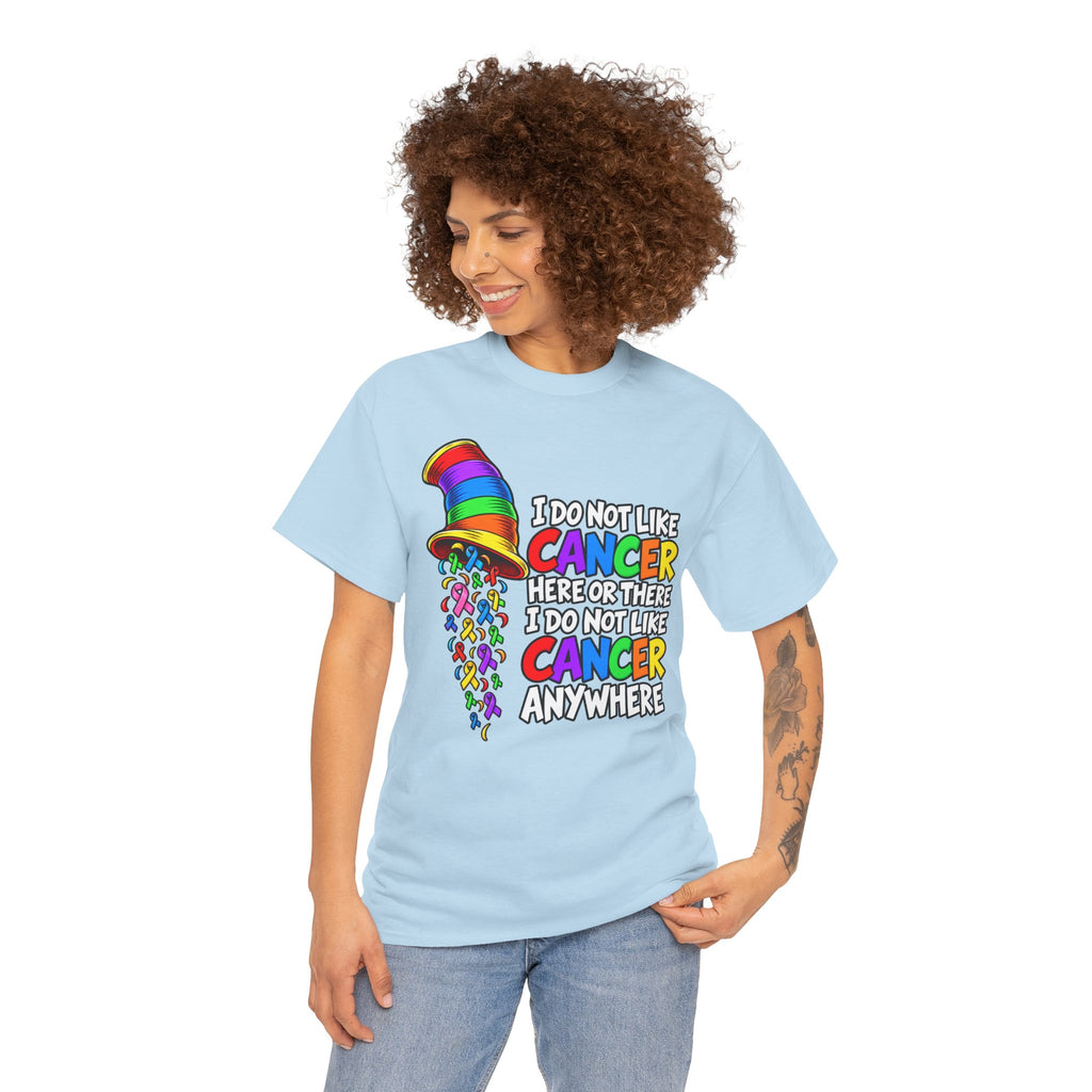 Cancer Awareness T-Shirt — “I Do Not Like Cancer Here or There” Rainbow Ribbon Tee