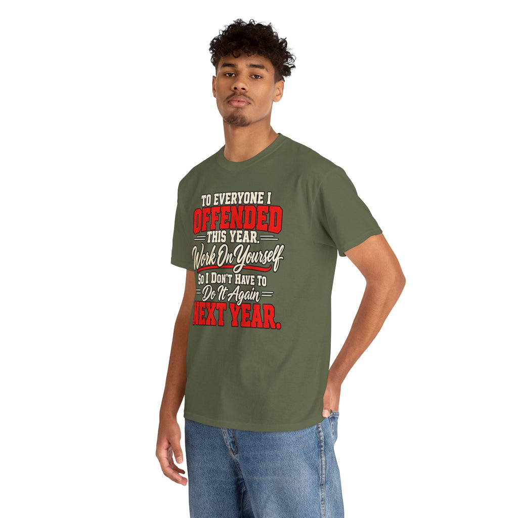 To Everyone I Offended This Year Funny New Year T-Shirt