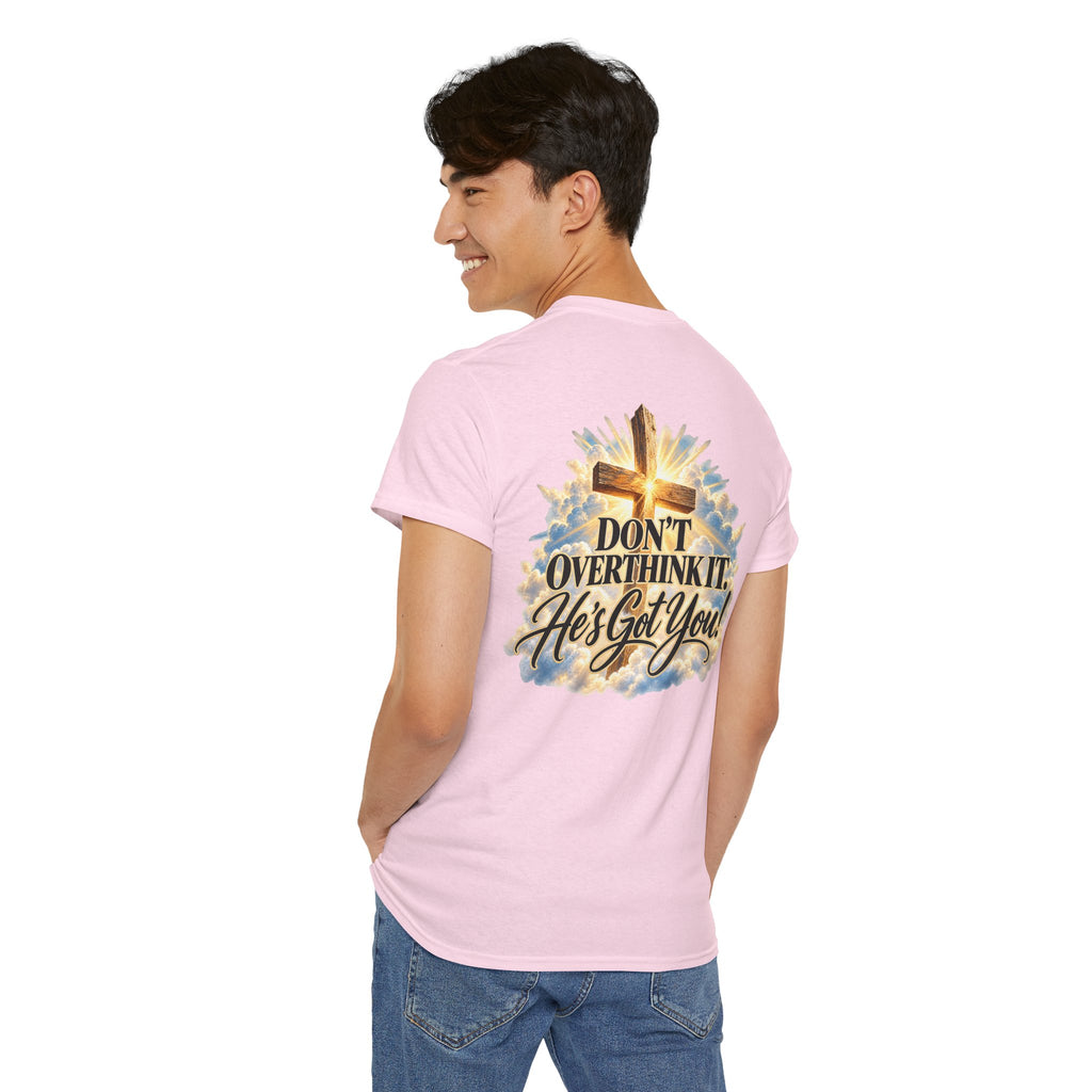 Don't Overthink It He's Got You Tee — Christian Cross Inspirational T‑Shirt