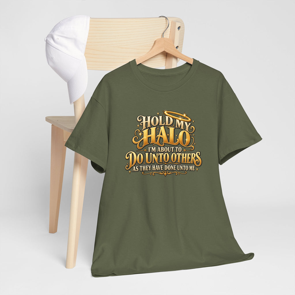 T-Shirt — "Hold My Halo I'm About To Do Unto Others" Vintage Faith Graphic Tee