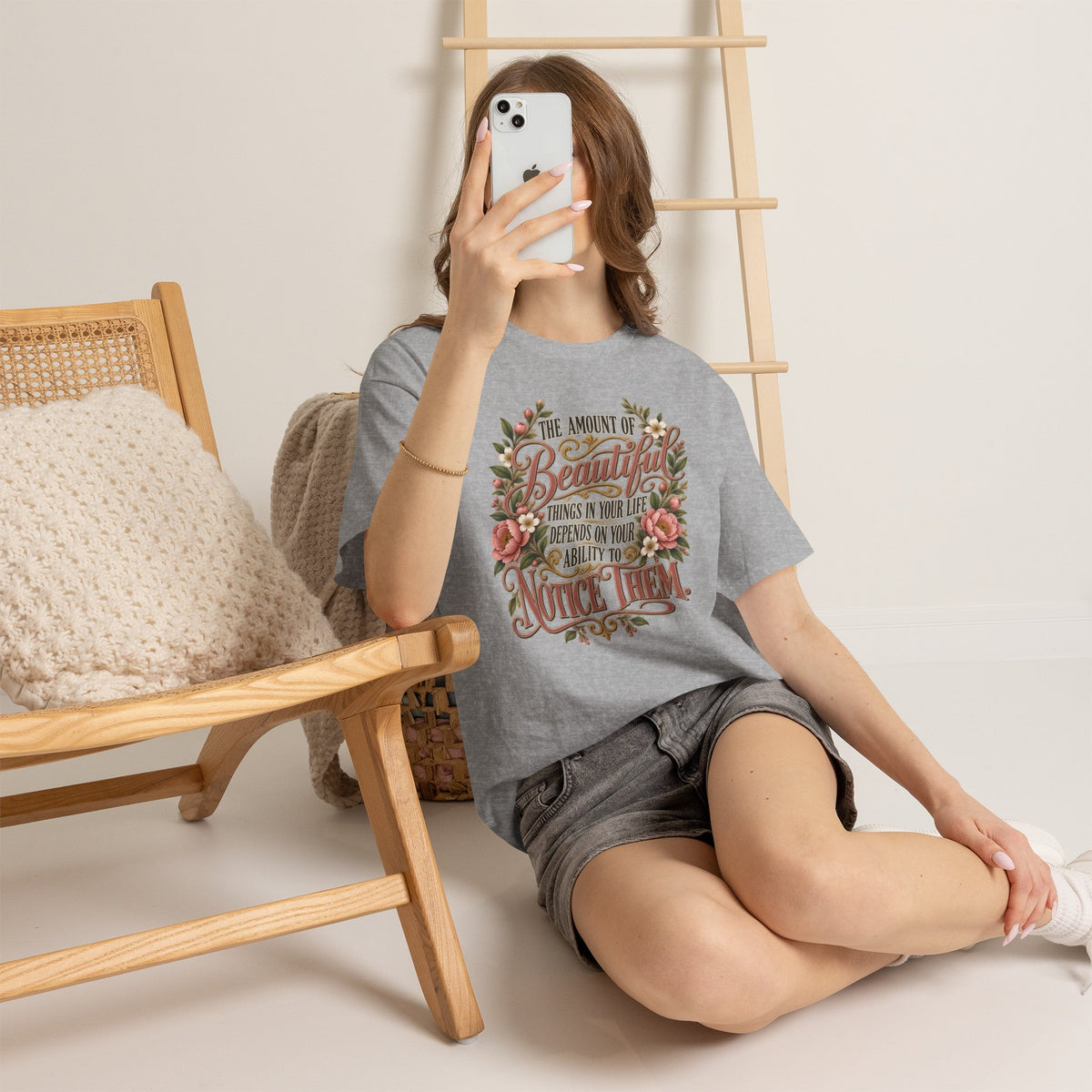 Inspirational Floral Tee — "The Amount Of Beautiful Things…Depends On Your Ability To Notice Them"