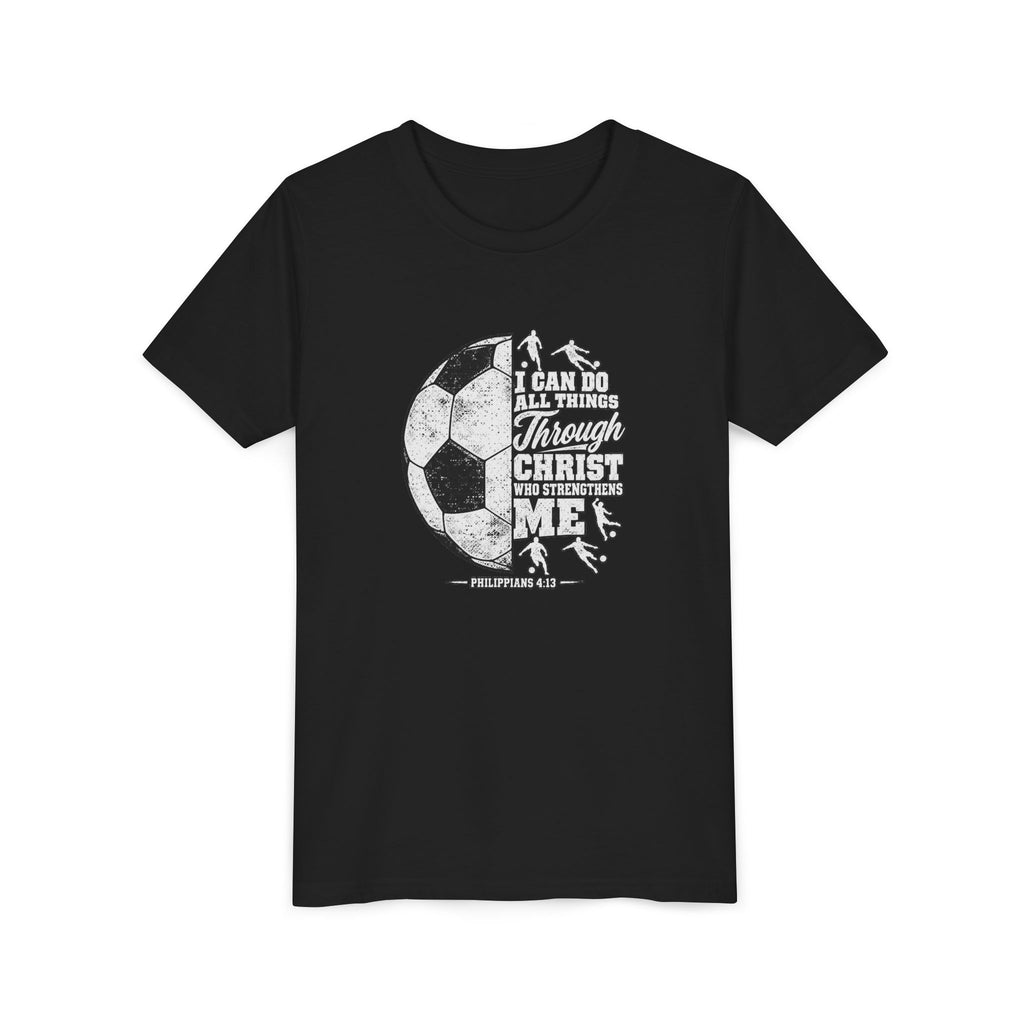 Youth Soccer Tee — "I Can Do All Things Through Christ" Inspirational Sports Shirt