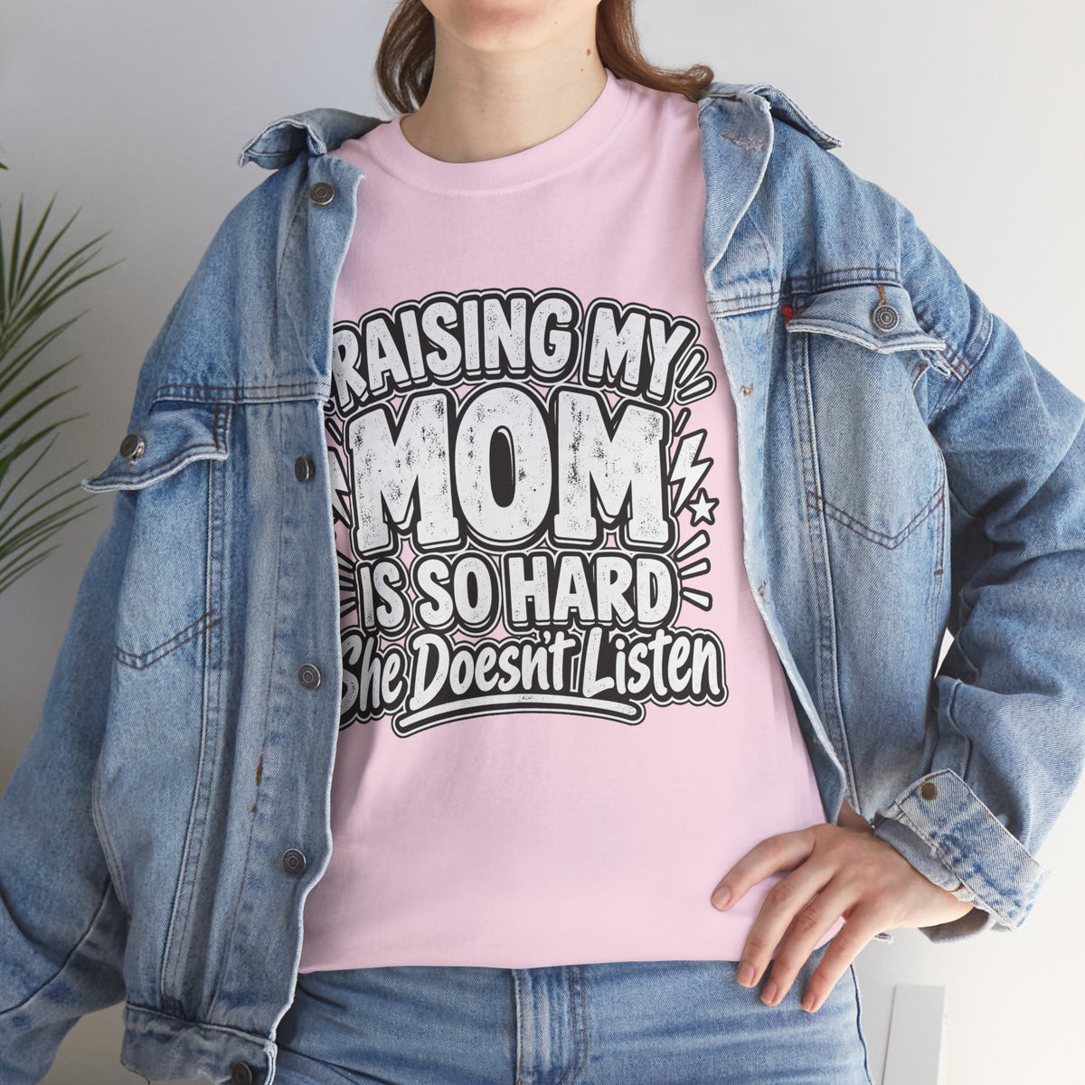 Raising My Mom Is So Hard Tee — Funny Mother-Son Humor Gift