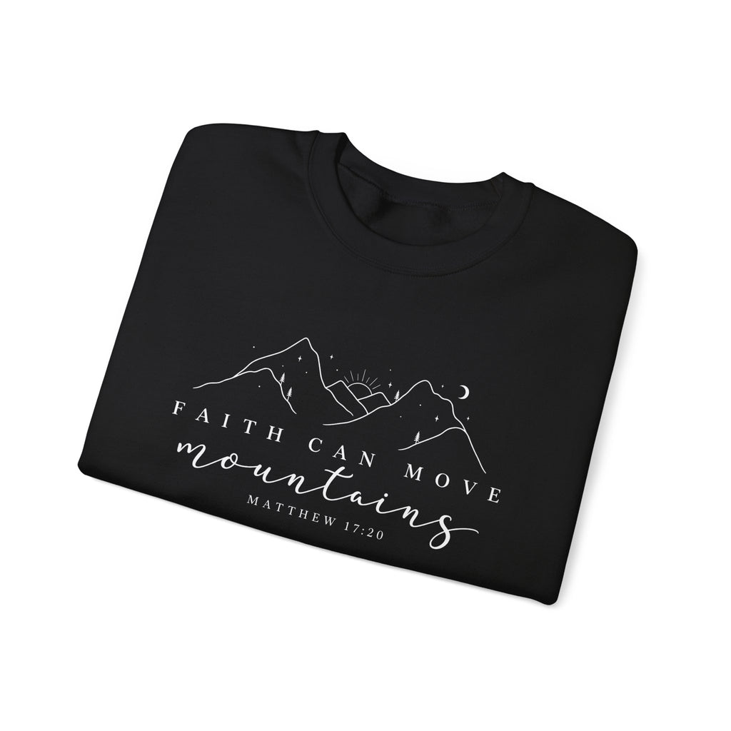 Faith Can Move Mountains Crewneck Sweatshirt — Matthew 17:20 Christian Mountain Design