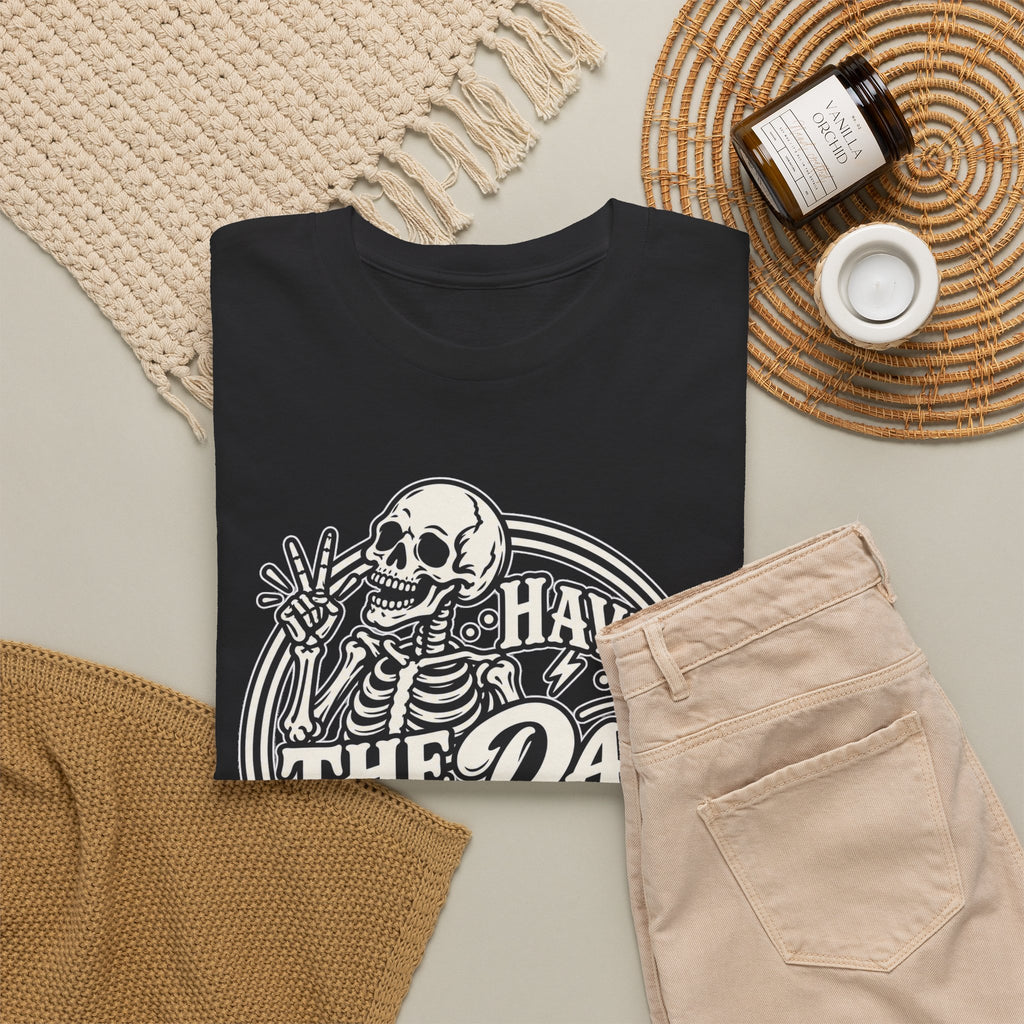 Have the Day You Deserve Tee — Vintage Skeleton Graphic T‑Shirt