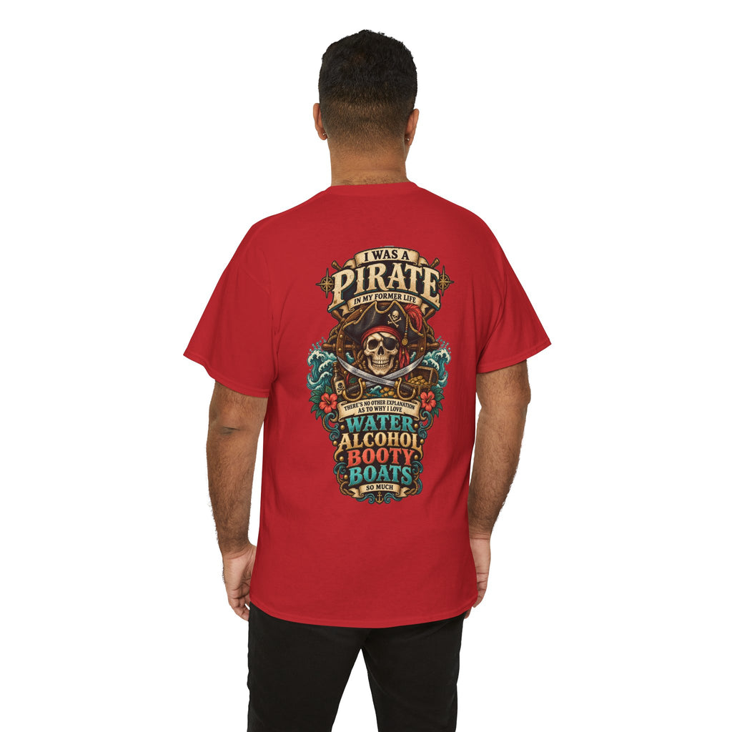 Pirate Skull Tee — "I Was a Pirate" Nautical Skull, Water • Alcohol • Booty • Boats Graphic T‑Shirt