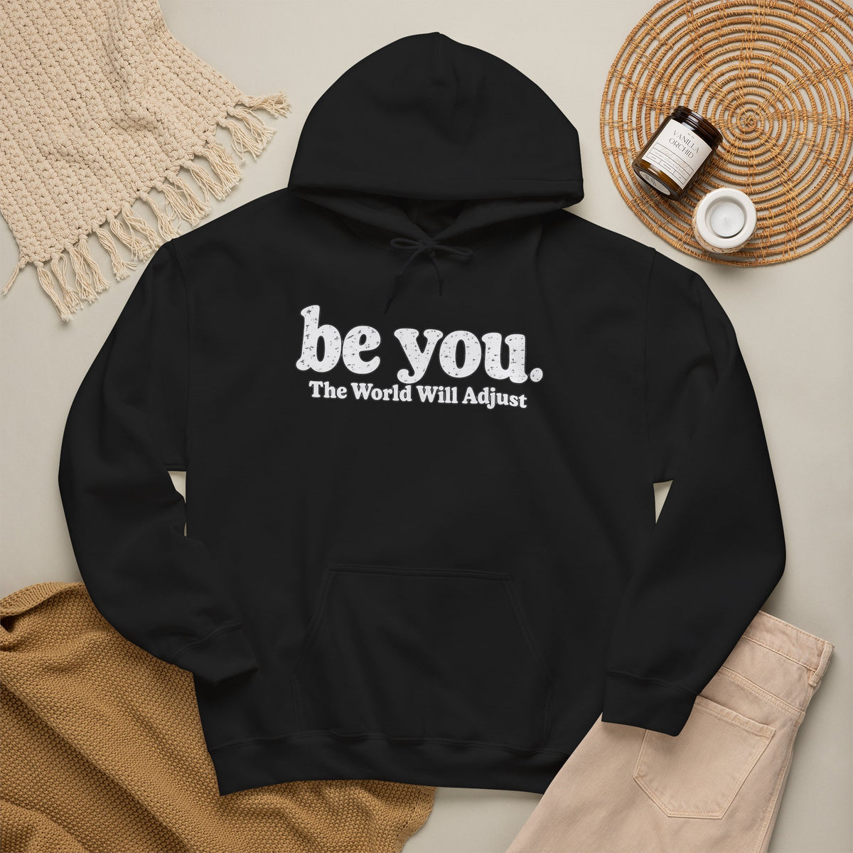 “Hey You, The World Will Adjust” Inspirational Hoodie