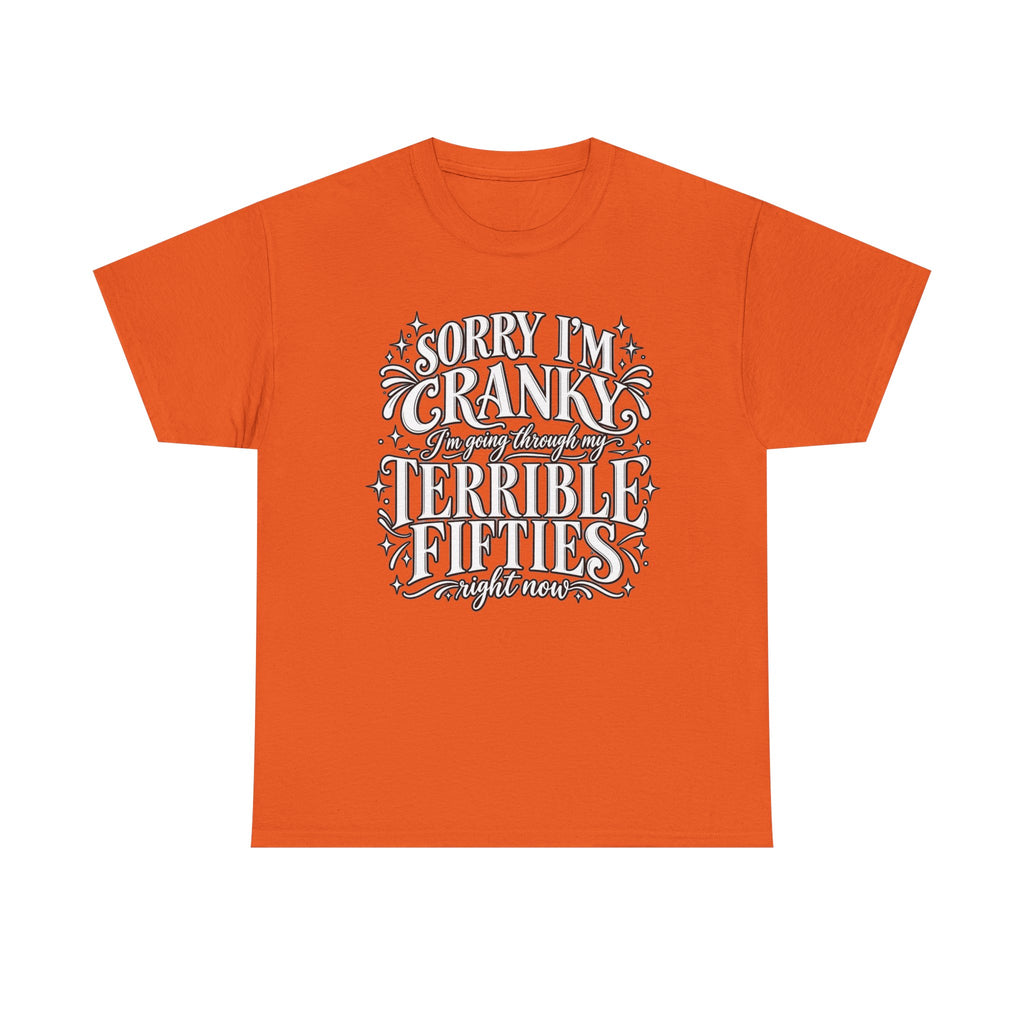 Sorry I'm Cranky—Terrible Fifties Funny Graphic Tee