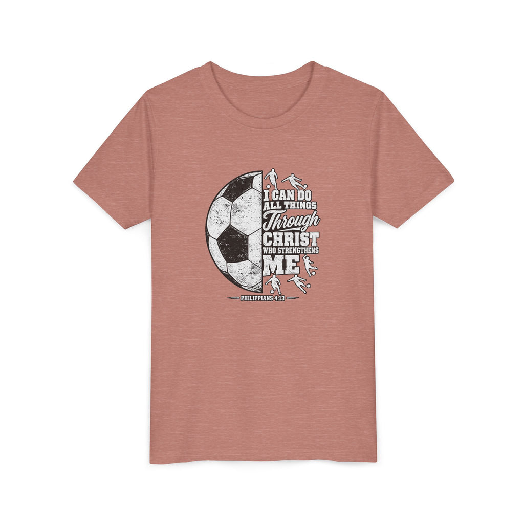 Youth Soccer Tee — "I Can Do All Things Through Christ" Inspirational Sports Shirt