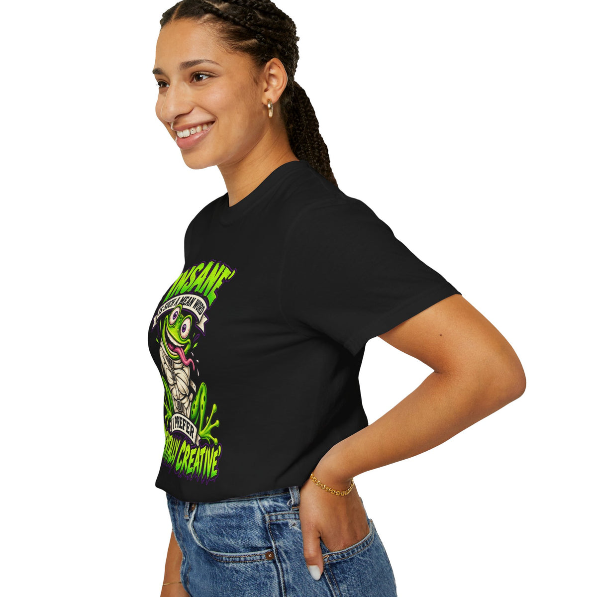 Insane? I Prefer Mentally Creative — Graphic T-Shirt