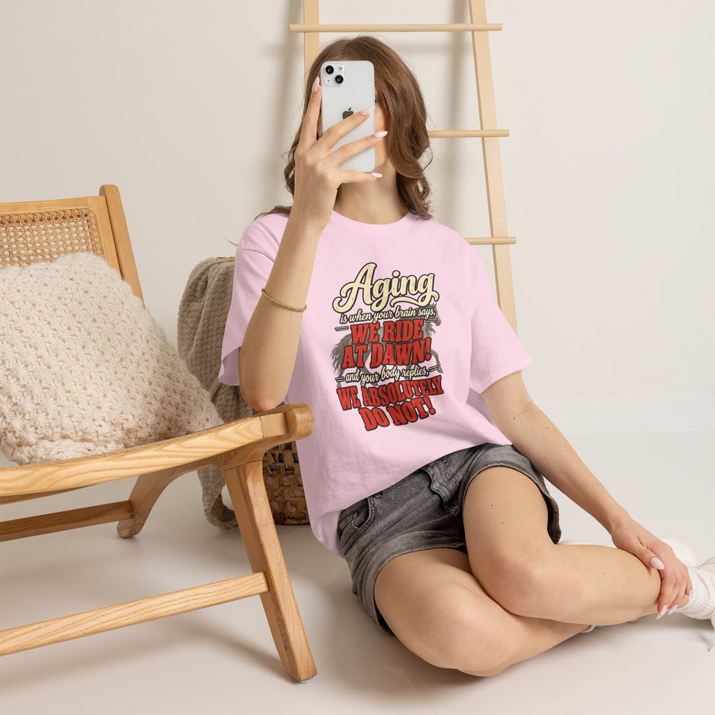 Aging: When Your Brain Says “We Ride at Dawn” Funny Graphic Tee