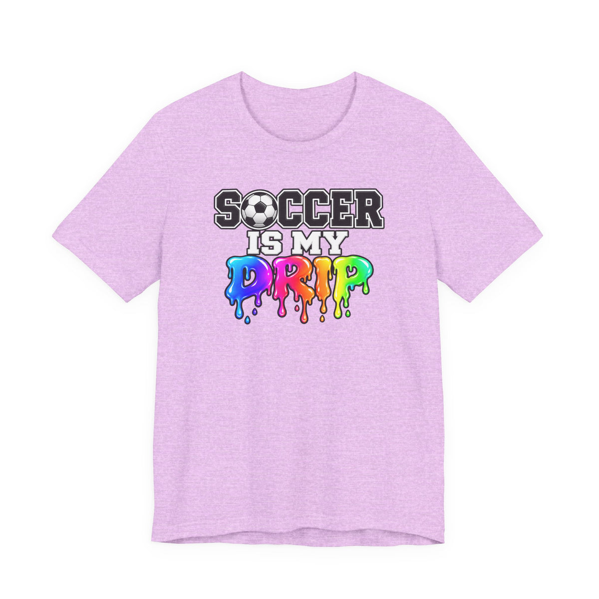 Soccer Is My Drip T-Shirt — Colorful Rainbow Drip Soccer Tee for Players & Fans