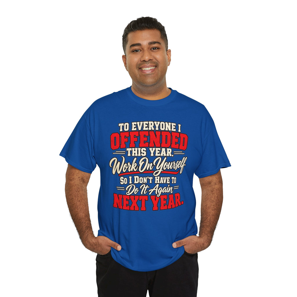 To Everyone I Offended This Year Funny New Year T-Shirt