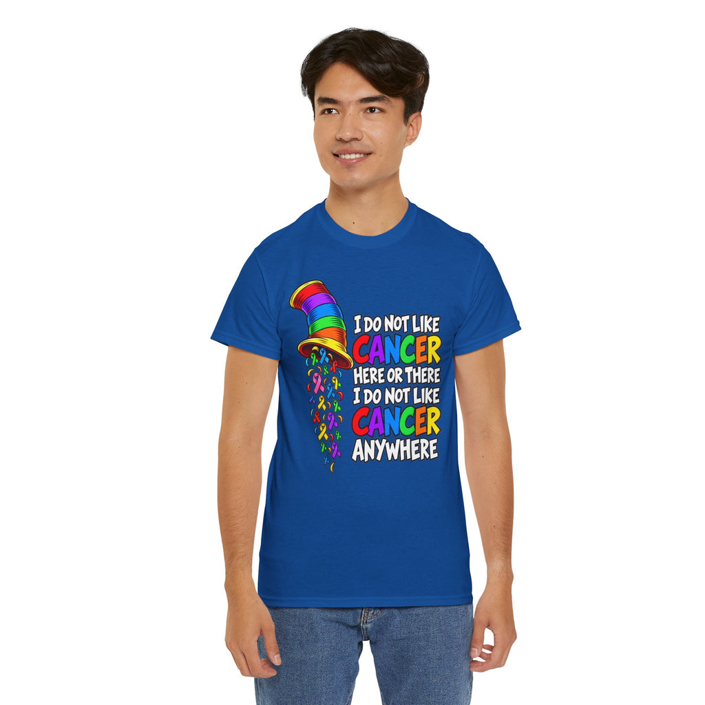 Cancer Awareness T-Shirt — “I Do Not Like Cancer Here or There” Rainbow Ribbon Tee
