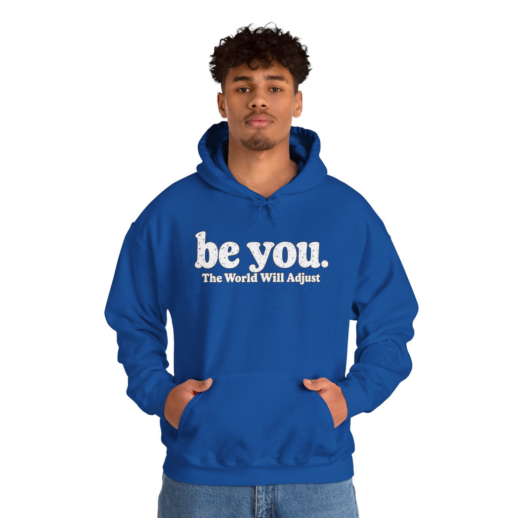 “Hey You, The World Will Adjust” Inspirational Hoodie