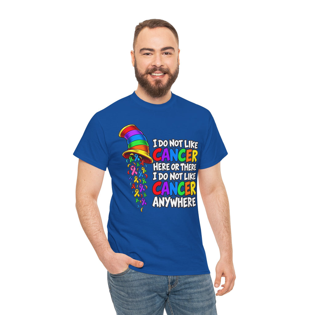 Cancer Awareness T-Shirt — “I Do Not Like Cancer Here or There” Rainbow Ribbon Tee