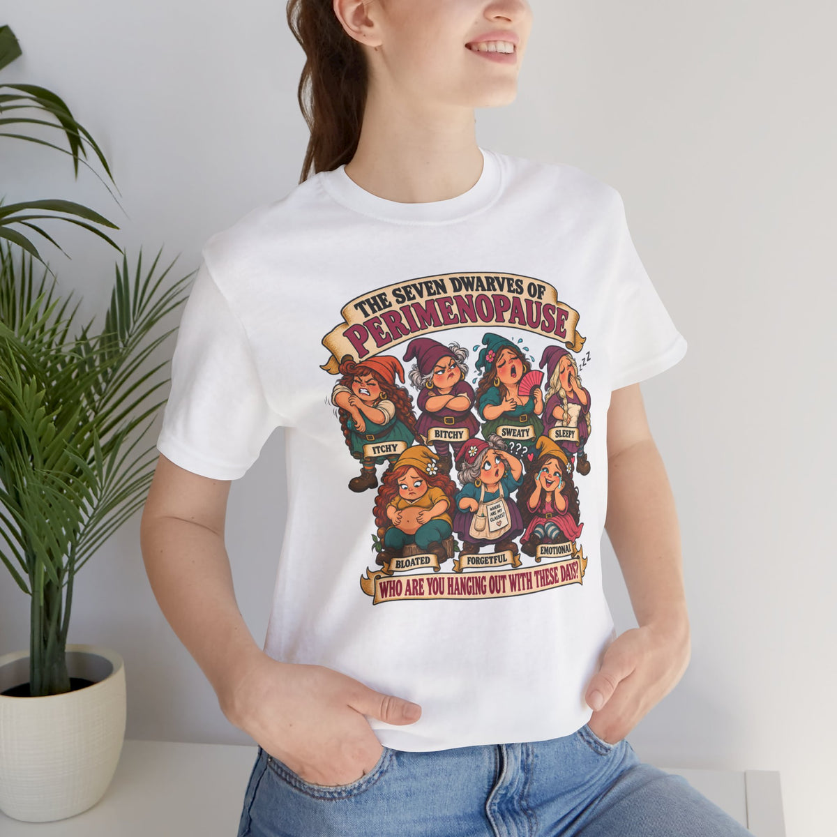 Perimenopause Tee — "The Seven Dwarves of Perimenopause" Funny Women’s Health Shirt