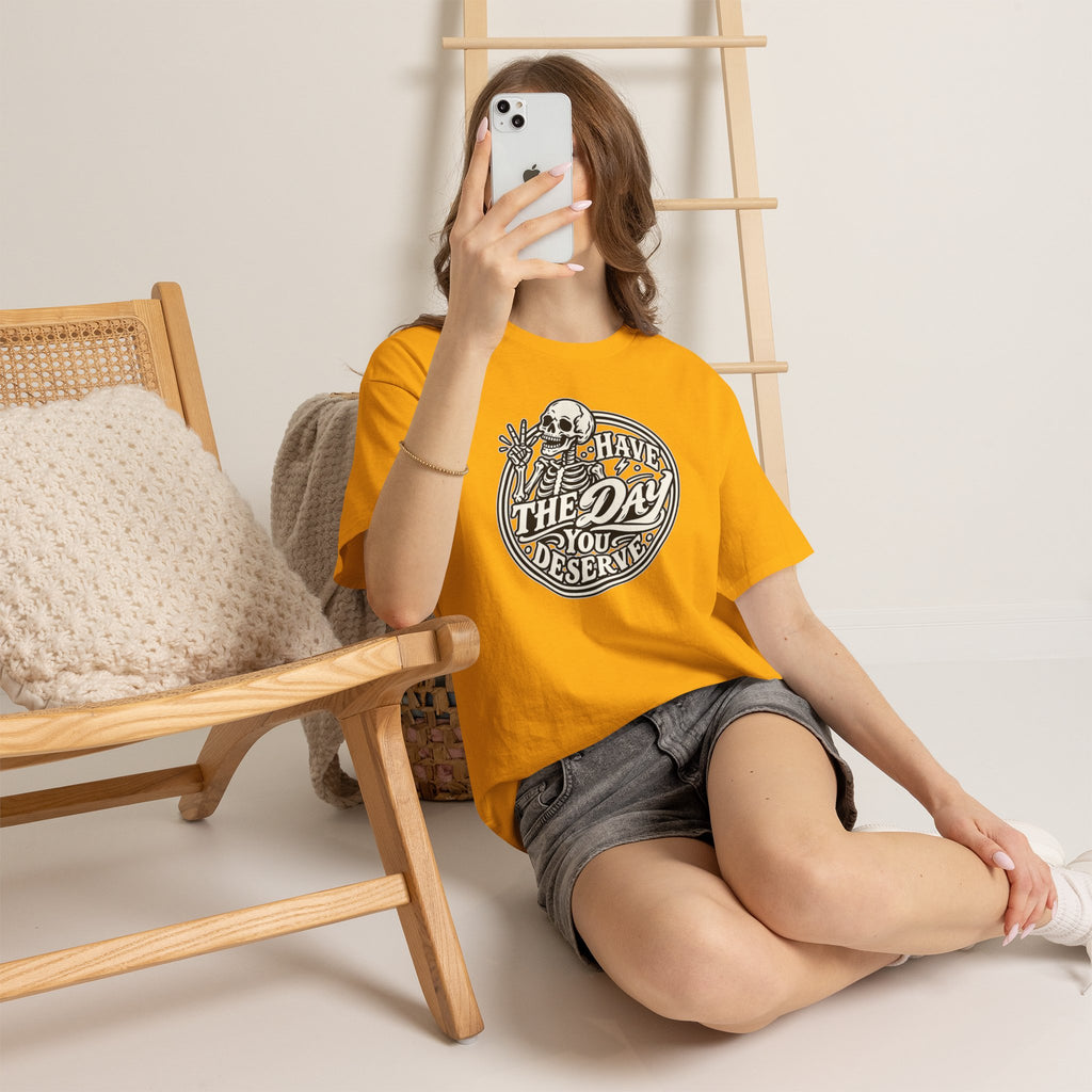 Have the Day You Deserve Tee — Vintage Skeleton Graphic T‑Shirt