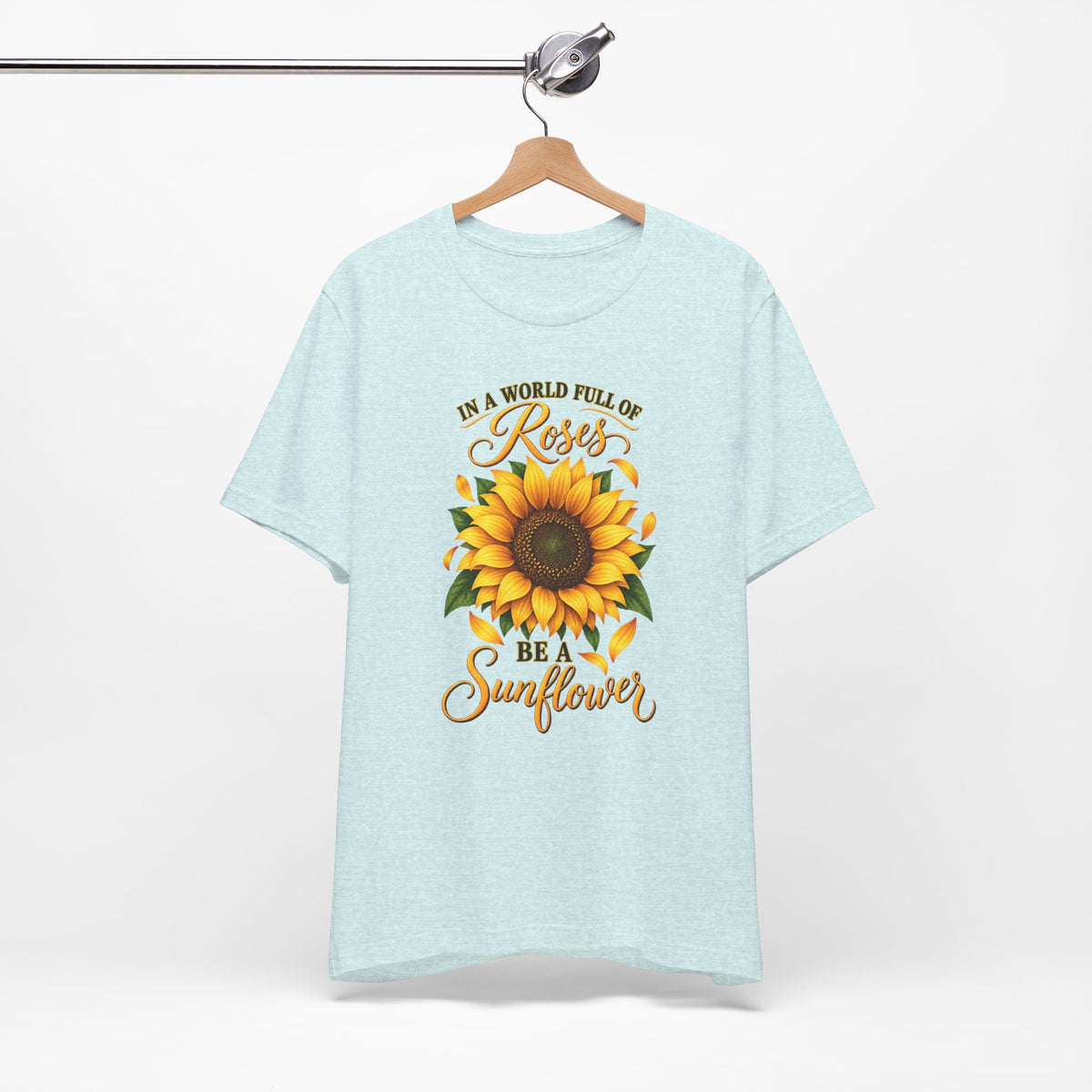 Be a Sunflower T-Shirt | Inspirational Floral Graphic