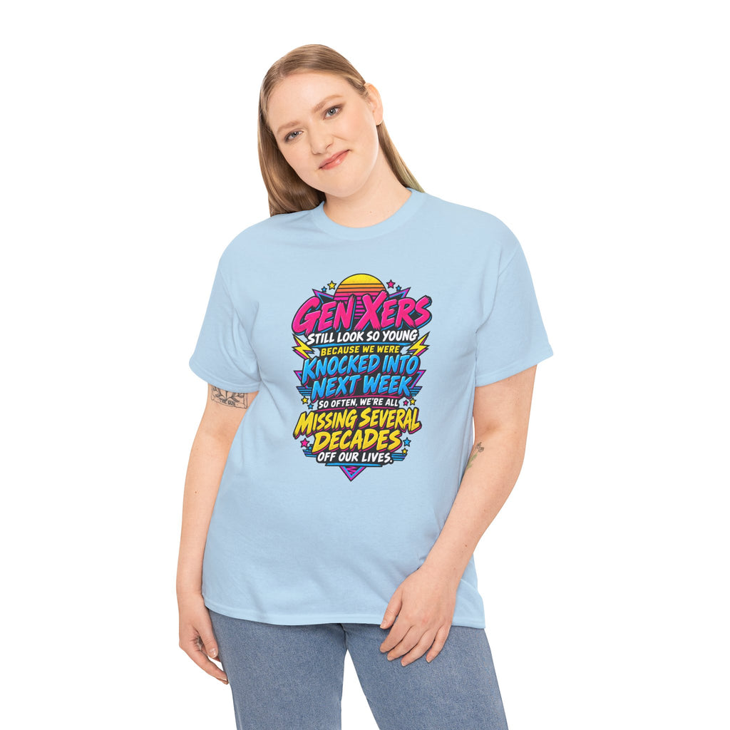Gen Xers Retro Graphic Tee — “Still Look So Young… Missing Several Decades”