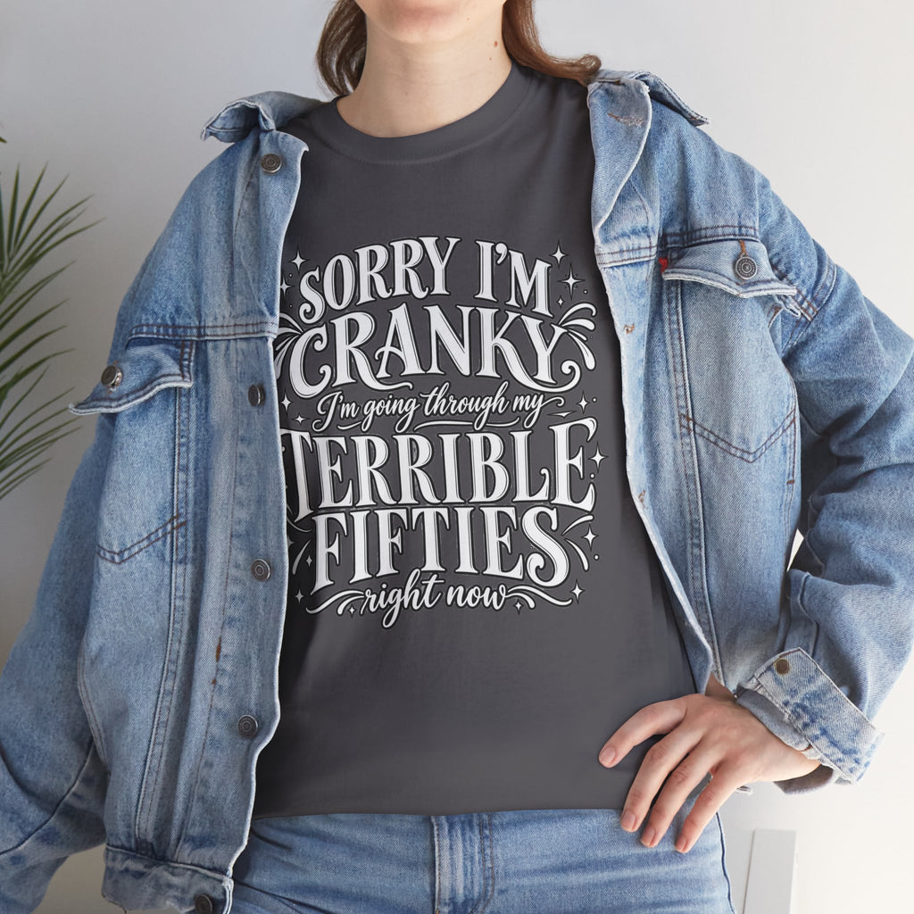 Sorry I'm Cranky—Terrible Fifties Funny Graphic Tee