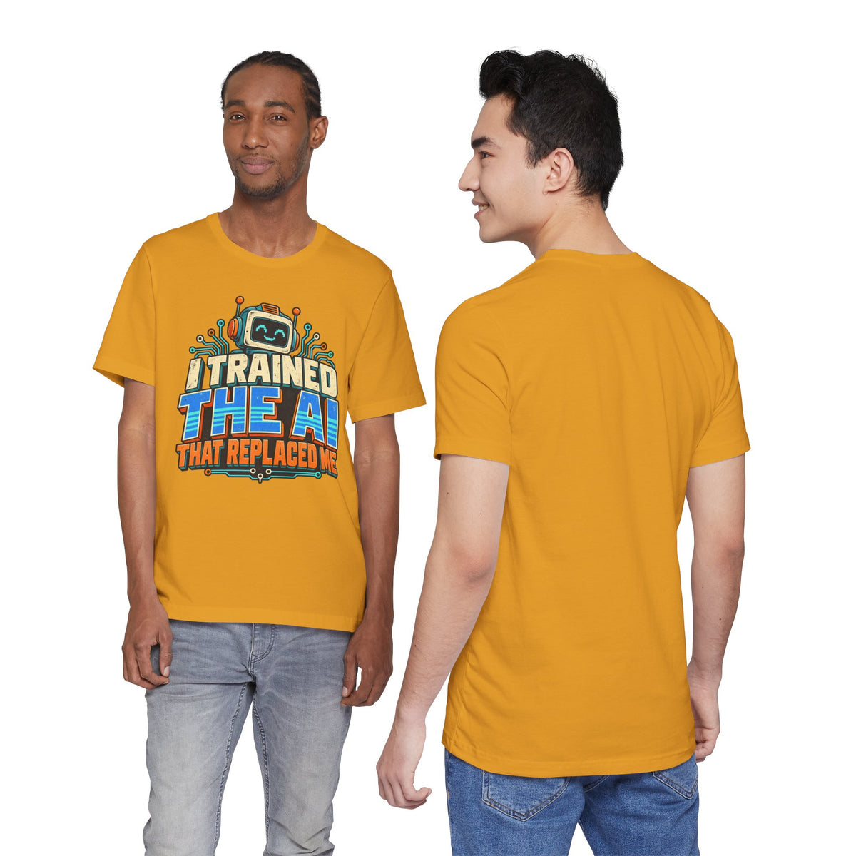 T-Shirt — I Trained the AI That Replaced Me Funny Tech Worker Tee