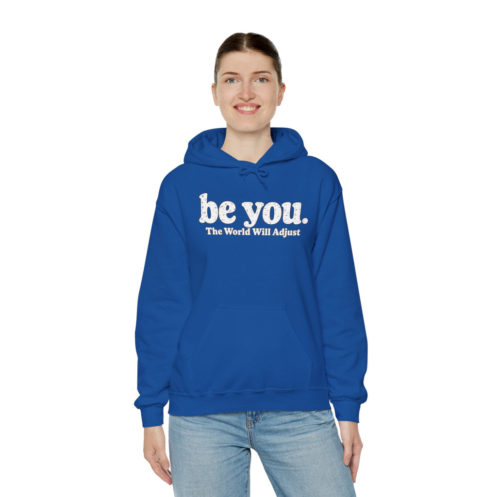 “Hey You, The World Will Adjust” Inspirational Hoodie